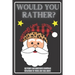Would You Rather Christmas Game Edition: A Fun Challenging Questions for Kids Teens and The Whole Family (Perfect Stocking Stuffer Ideas)