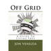 Off Grid: A guide to living free