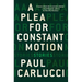 A Plea for Constant Motion
