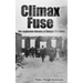Climax Fuse: The Explosive History of Ensign-Bickford