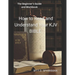 The Beginner's Guide and Workbook: How to Read and Understand Your KJV Bible
