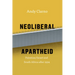Neoliberal Apartheid: Palestine/Israel and South Africa After 1994