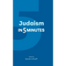 Judaism in Five Minutes
