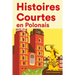Histoires Courtes en Polonais: Apprendre l'Polonais facilement en lisant des histoires courtes