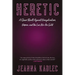 Heretic: A Queer Revolt Against Evangelicalism, Empire, and the Lies We Are Sold