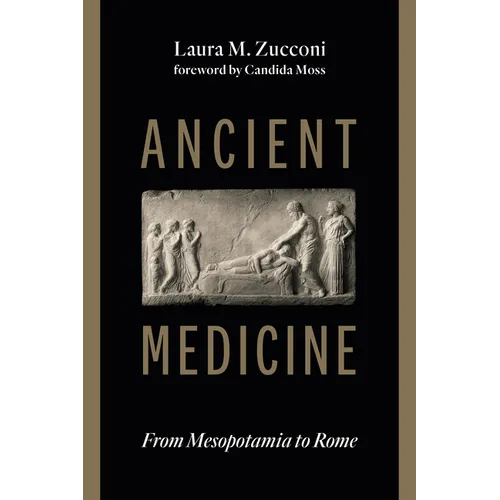 Ancient Medicine: From Mesopotamia to Rome