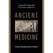 Ancient Medicine: From Mesopotamia to Rome