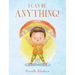 I Can Be ANYTHING!
