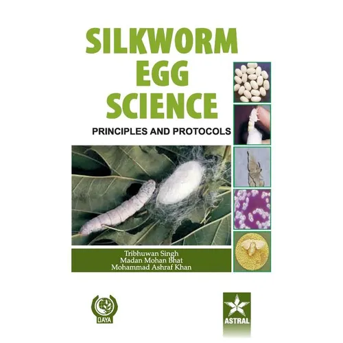 Silkworm Egg Science: Principles and Protocols