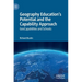Geography Education's Potential and the Capability Approach: Geocapabilities and Schools