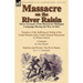 Massacre on the River Raisin: Three Accounts of the Disastrous Michigan Campaign During the War of 1812