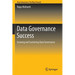 Data Governance Success: Growing and Sustaining Data Governance