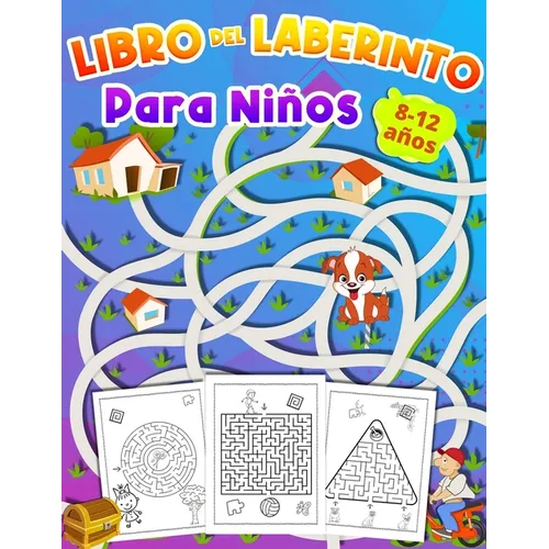 Libro Del Laberinto Para Ninos 8-12 años: Cuaderno de Laberintos para Niños 6 - 10 años libro de actividades para niños de 9 a 12 años regalo para niñ
