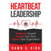 Heartbeat Leadership: Empower Yourself, Engage Your Team, Impact Your Organization