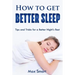 How to Get Better Sleep: Tips and Tricks For a Better Night's Rest