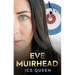 Eve Muirhead: Ice Queen: The Autobiography
