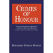 Crimes of Honor: Formal and Informal Adjudicatory Systems in India and Pakistan to Enforce and Contest Honour Crimes