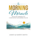 The Morning Miracle: Discover How Awakening at 6:33 to Seek God First Can Revolutionize Your Life