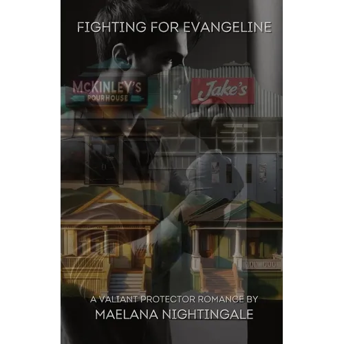 Fighting For Evangeline