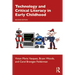 Technology and Critical Literacy in Early Childhood