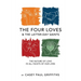 The Four Loves and the Latter-Day Saints: A Study on the Nature of Love in All Facest of Our Lives