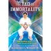 The Tao of Immortality: The Four Healing Arts and the Nine Levels of Alchemy