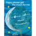 Papa, Please Get the Moon for Me: Lap Edition