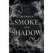 Between Smoke and Shadow