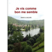 Je vis comme bon me semble