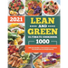 Lean and Green Ultimate Cookbook 2021: 1000-Days Healthy & Tasty Recipes to Transform Your Health and Lose Weight Quickly