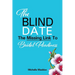 The Blind Date: The Missing Link To Bridal Readiness