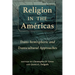 Religion in the Américas: Trans-Hemispheric and Transcultural Approaches