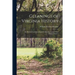 Gleanings of Virginia History: An Historical and Genealogical Collection, Largely From Original Sources