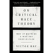 On Critical Race Theory: Why It Matters & Why You Should Care