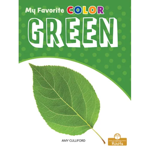 Green: A Crabtree Roots Book
