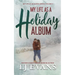 My Life as a Holiday Album: A Small-town Romance