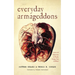 Everyday Armageddons: Stories and Reflections on Death, Dying, God, and Waste