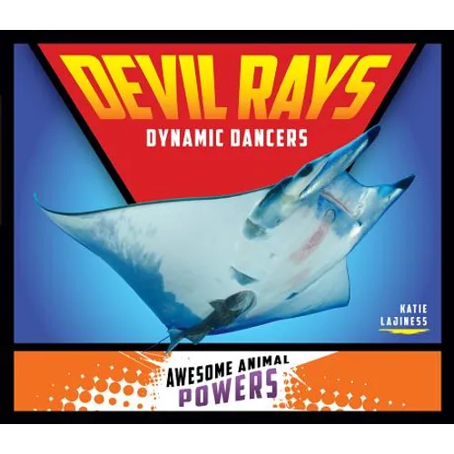Devil Rays: Dynamic Dancers: Dynamic Dancers