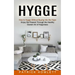 Hygge: How to Hygge Without Buying Into the Hype (Enjoy the Present Through the Healthy Danish Art of Happiness)