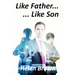 Like Father... Like Son