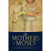 The Mothers of Moses