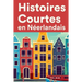 Histoires Courtes en Néerlandais: Apprendre l'Néerlandais facilement en lisant des histoires courtes