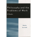 Philosophy and the Problems of Work: A Reader