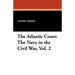 The Atlantic Coast: The Navy in the Civil War, Vol. 2