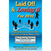 Laid Off & Loving It for 2010: Rebuilding Your Career or Small Business with Social Media's Help