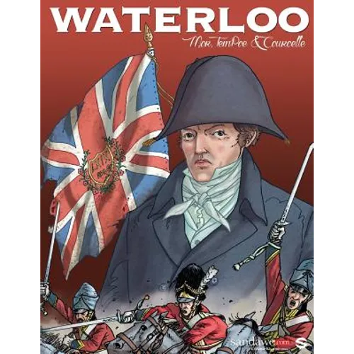Waterloo: The AUTHENTIC reconstruction of the battle in a graphic novel