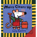 Maisy Cleans Up: (Maisy the Mouse's Cleaning Adventure - A Picture Book on Helping & Friendship for Toddlers, Preschoolers, and Kids Ages 3-7)
