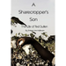 A Sharecropper's Son: The Life of Ted Sullen