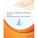 Selenium WebDriver Recipes in Java: The problem solving guide to Selenium WebDriver in Java