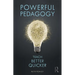 Powerful Pedagogy: Teach Better Quicker